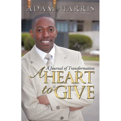 A Heart to Give: A Journal of Transformation - Paperback