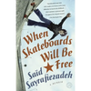 When Skateboards Will Be Free - Paperback