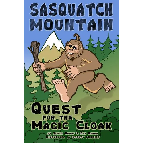 Sasquatch Mountain: Quest for the Magic Cloak - Paperback