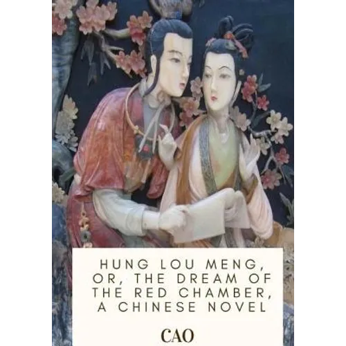 Hung Lou Meng, or, the Dream of the Red Chamber, a Chinese Novel - Paperback