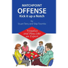 Matchpoint Offense -- Kick it up a Notch: Visualize and Play Like an Expert - Paperback
