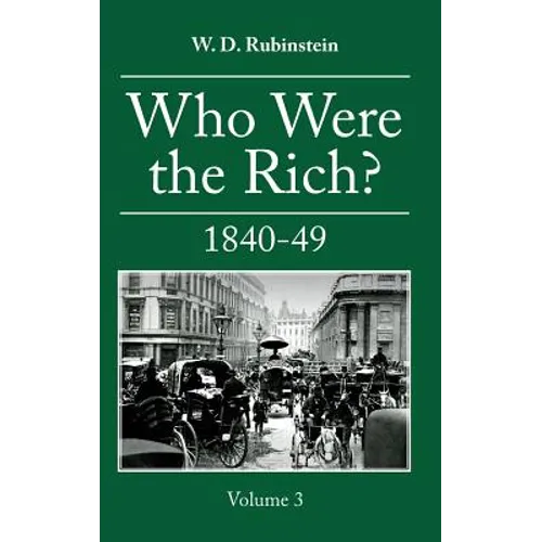 Who Were the Rich?: 1809-24 - Hardcover