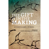 The Gift Is in the Making: Anishinaabeg Stories - Paperback