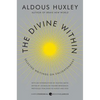 The Divine Within: Selected Writings on Enlightenment - Paperback