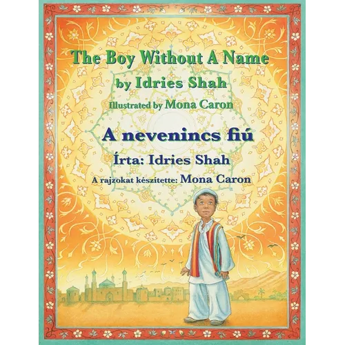 The Boy without a Name / A nevenincs fiú: Bilingual English-Hungarian Edition / Kétnyelvű angol-magyar kiadás - Paperback