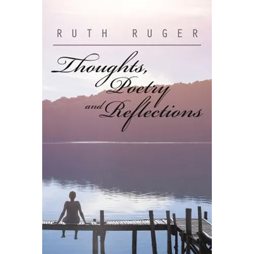 Thoughts, Poetry and Reflections - Paperback