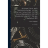 Alphabetical and Classified Index to the Official Catalogue of the Great Exhibition of the Works of Industry of All Nations, 1851: in Two Parts - Paperback