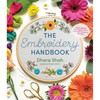 The Embroidery Handbook: All the Stitches You Need to Know to Create Gorgeous Designs - Paperback