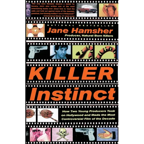Killer Instinct: How Two Young Producers Took on Hollywood and Made the Most Controversial Film of the Decade - Paperback