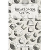 The Art of Gem Cutting - Complete - Paperback
