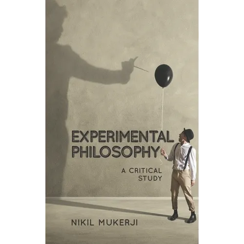 Experimental Philosophy: A Critical Study - Paperback