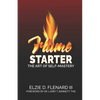 Flame Starter: The Art of Self-Mastery - Paperback