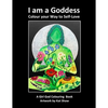 I am a Goddess: Colour your Way to Self-Love - Paperback