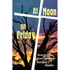 At Noon On Friday: Lenten Series On The Seven Last Words - Paperback