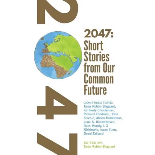 2047 Short Stories from Our Common Future - Paperback