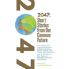 2047 Short Stories from Our Common Future - Paperback