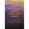 Praying with One Eye Open: Mormons and Murder in Nineteenth-Century Appalachian Georgia - Paperback