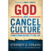 God and Cancel Culture: Stand Strong Before It's Too Late - Hardcover