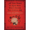 All You Want to Know But Didn't Think You Could Ask: Religions, Cults, and Popular Beliefs - Paperback