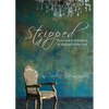Stripped: Recovered and Refinished by the Hand of the Lord - Paperback