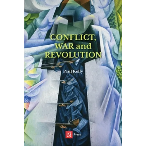 Conflict, War and Revolution: The problem of politics in international political thought - Paperback