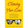 Choosing Your Lens: How White Christians Can Become Better Allies - Paperback