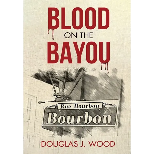 Blood on the Bayou - Hardcover