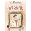 She Persisted: Rosalind Franklin - Paperback