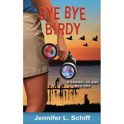 Bye Bye Birdy: A Sanibel Island Mystery - Paperback