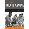 How to Talk to Anyone: The Right Way - Bundle - The Only 2 Books You Need to Master How to Talk to People, Conversation Starters and Social A - Paperback