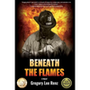 Beneath the Flames - Paperback