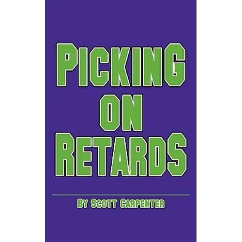 Picking on Retards - Paperback