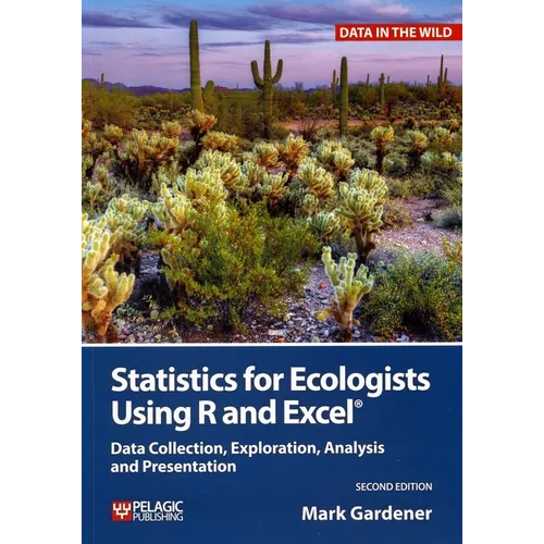 Statistics for Ecologists Using R and Excel: Data Collection, Exploration, Analysis and Presentation - Paperback