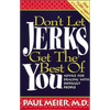 The Don't Let Jerks Get the Best of You: Advice for Dealing with Difficult People - Paperback