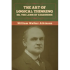 The Art of Logical Thinking; Or, The Laws of Reasoning - Paperback