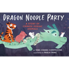 Dragon Noodle Party - Hardcover