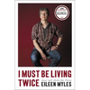 I Must Be Living Twice: New and Selected Poems - Paperback