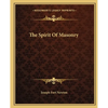 The Spirit Of Masonry - Paperback