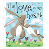 The Love in My Heart - Board Book