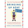 Bringing Up Bébé: One American Mother Discovers the Wisdom of French Parenting - Paperback