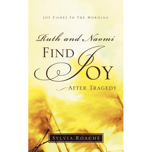 Ruth and Naomi Find Joy After Tragedy - Paperback