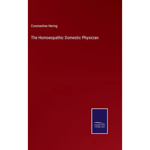 The Homoeopathic Domestic Physician - Hardcover