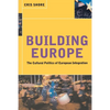 Building Europe: The Cultural Politics of European Integration - Paperback
