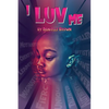 I Luv Me - Paperback