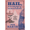 Hail, Columbia! - Paperback