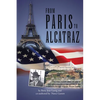 From Paris to Alcatraz: The true, untold story of one of the most notorious con-artists of the twentieth century - Count Victor Lustig - Paperback