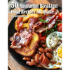 50 Australian Breakfast Food Recipes for Home - Paperback