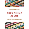 Preaching Jesus: Postcolonial Approaches - Hardcover