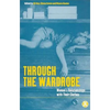 Through the Wardrobe: Women's Relationships with Their Clothes - Paperback