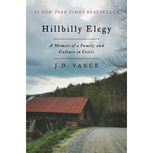 Hillbilly Elegy: A Memoir of a Family and Culture in Crisis - Hardcover